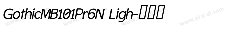 GothicMB101Pr6N Ligh字体转换
